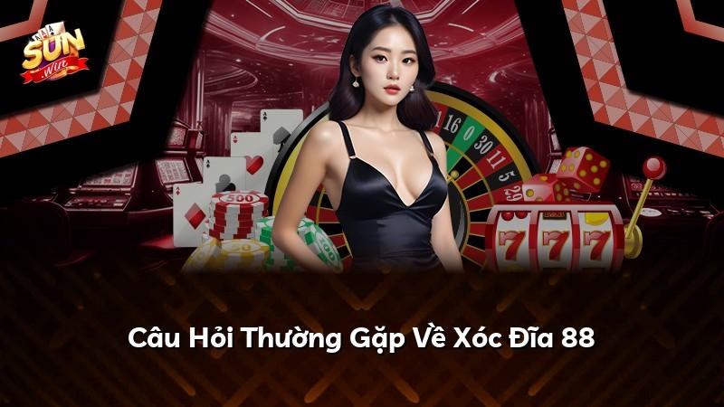 Câu Hỏi Thường Gặp Về Xóc Đĩa 88