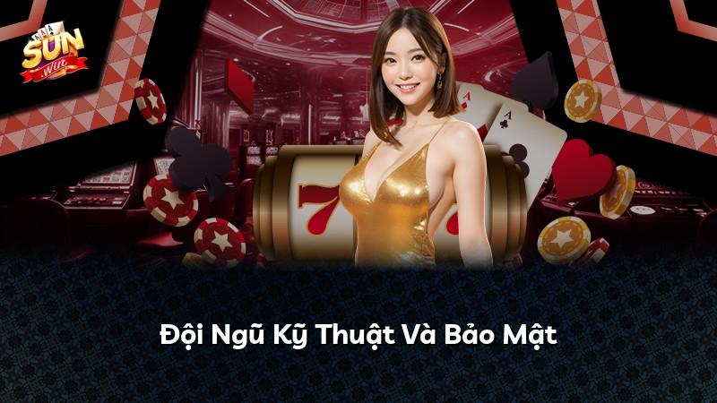 Đội Ngũ Kỹ Thuật Và Bảo Mật