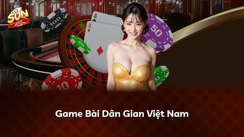 Game Bài Dân Gian Việt Nam