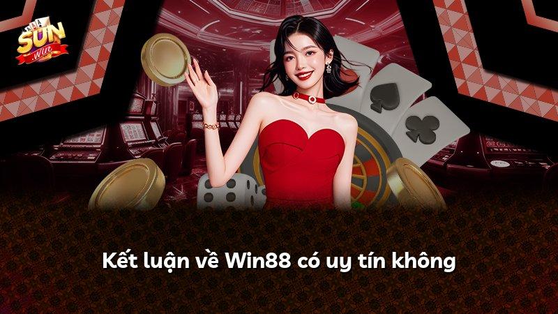 Kết luận về Win88 có uy tín không
