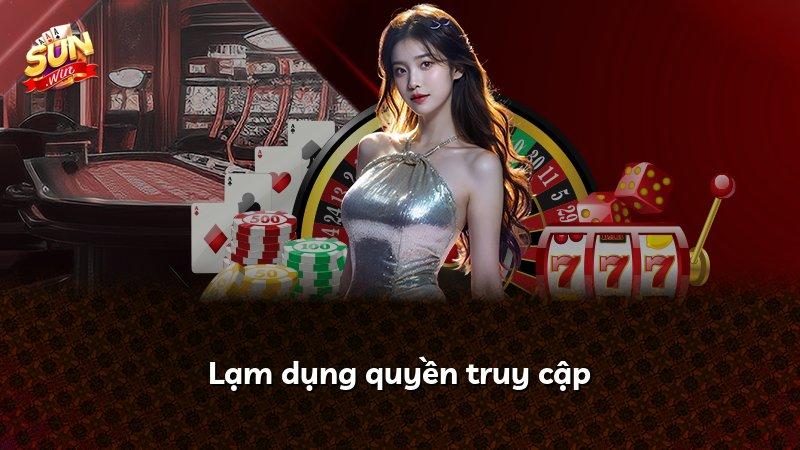 Lạm dụng quyền truy cập