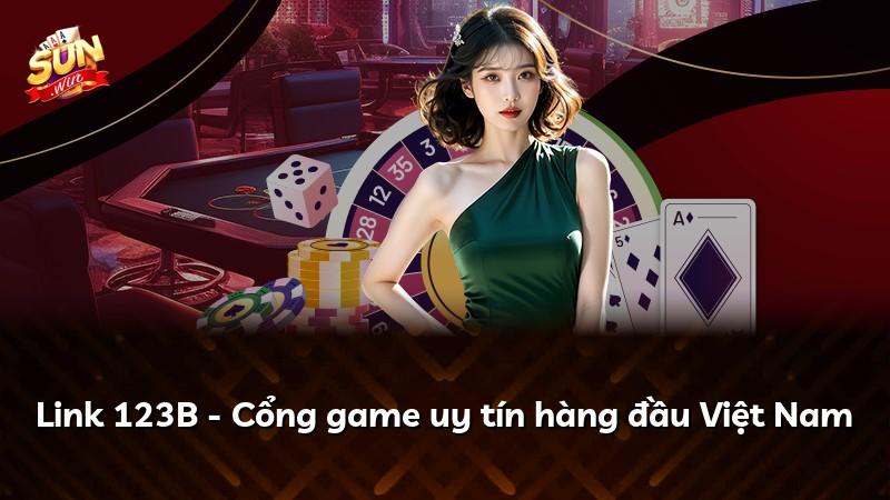 Link 123B - Cổng game uy tín hàng đầu Việt Nam