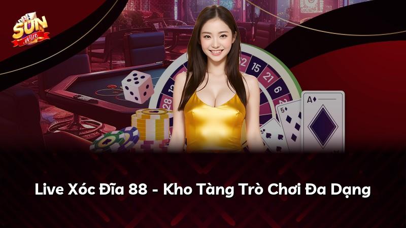 Live Xóc Đĩa 88 - Kho Tàng Trò Chơi Đa Dạng
