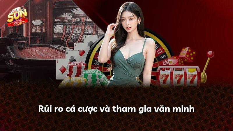 Rủi ro cá cược và tham gia văn minh