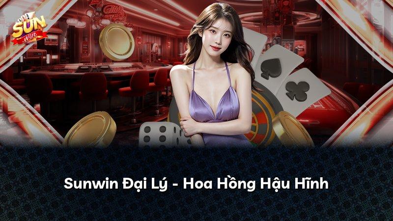 Sunwin Đại Lý - Hoa Hồng Hậu Hĩnh