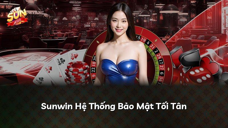 Sunwin Hệ Thống Bảo Mật Tối Tân