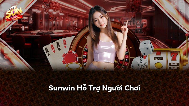 Sunwin Hỗ Trợ Người Chơi