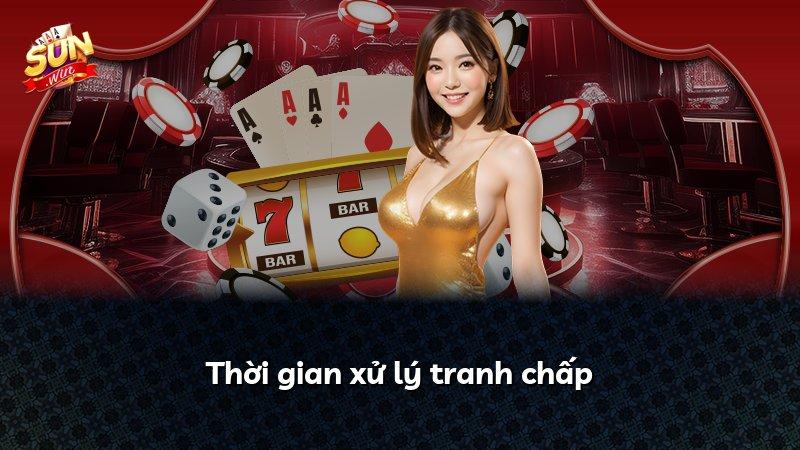 Thời gian xử lý tranh chấp